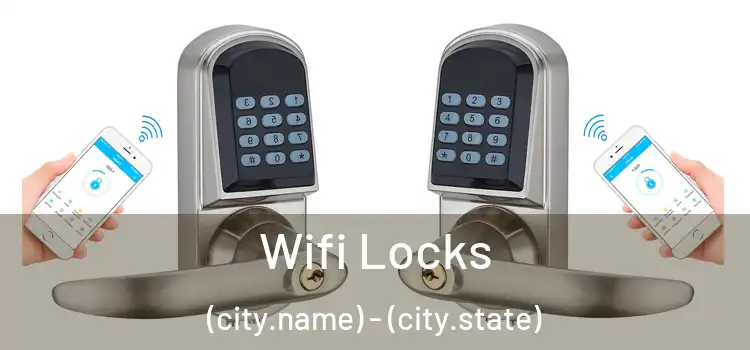Wifi Locks (city.name) - (city.state)